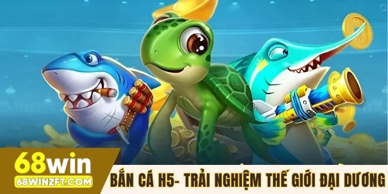 Bắn cá H5